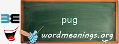WordMeaning blackboard for pug